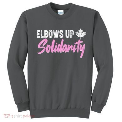 Elbows Up Canada Solidarity  Sweatshirt