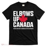 Elbows Up Canada Never Mistake Kindness for Weakness T-Shirt thumb 0
