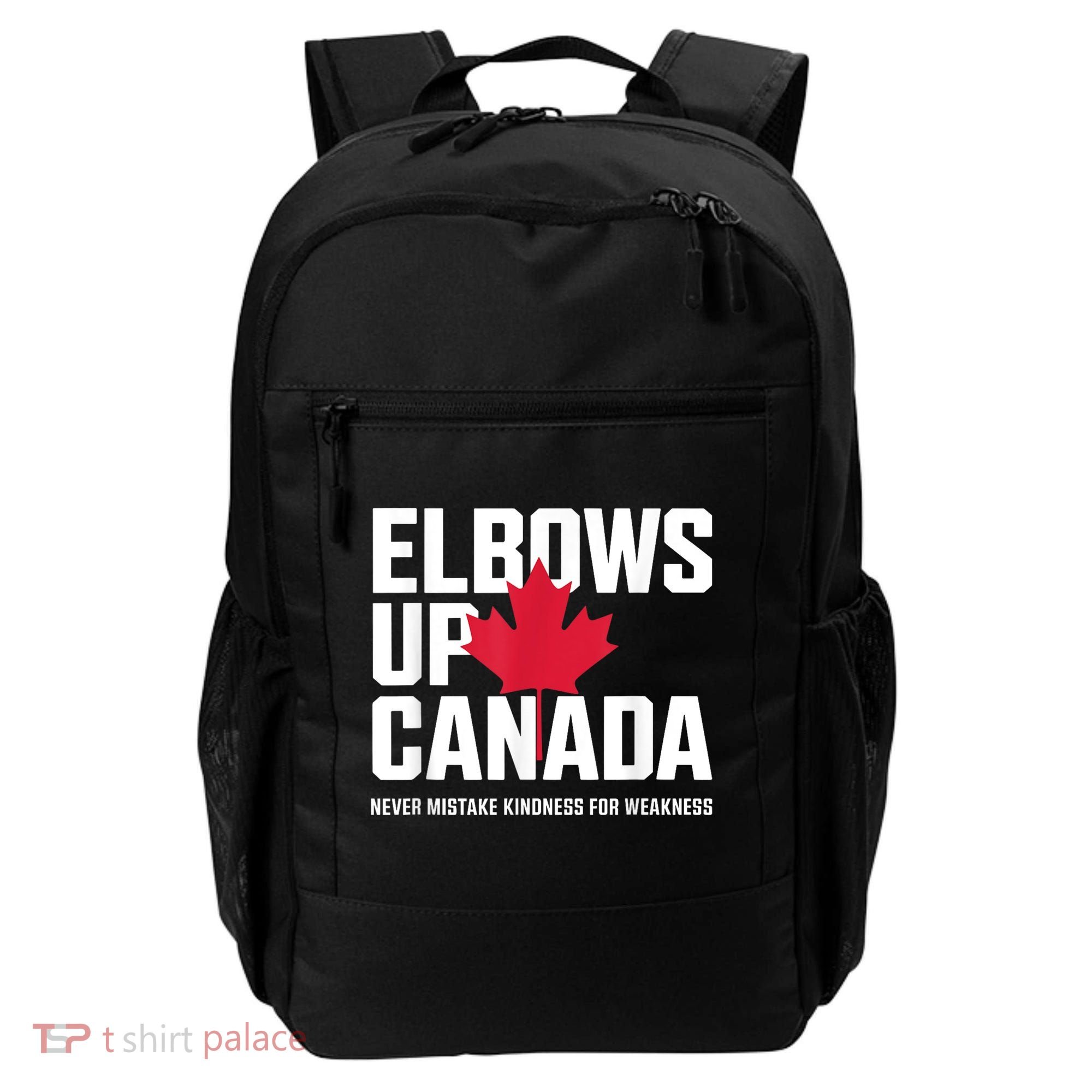 Elbows Up Canada Never Mistake Kindness for Weakness Backpack