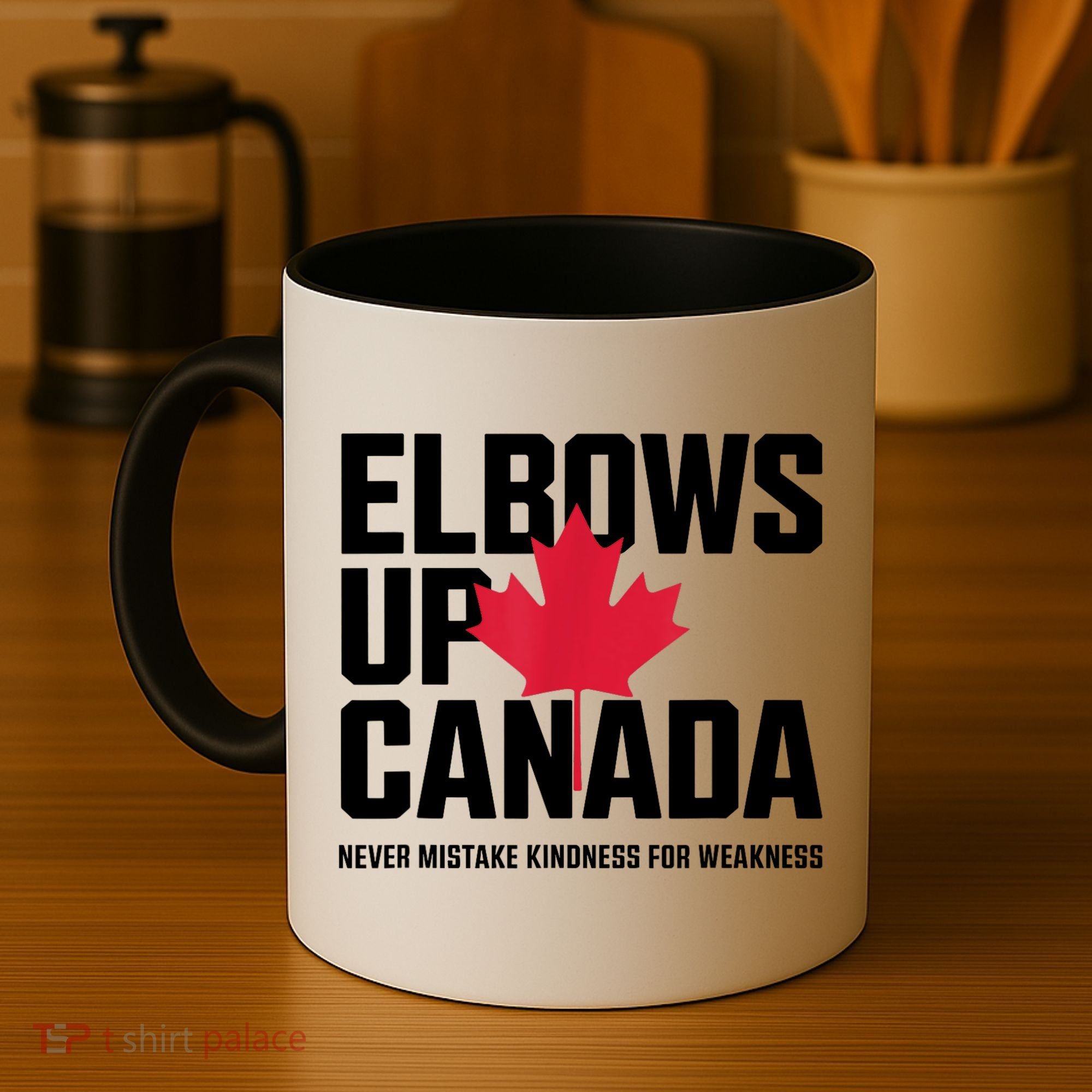 Elbows Up Canada Never Mistake Kindness for Weakness Coffee Mug