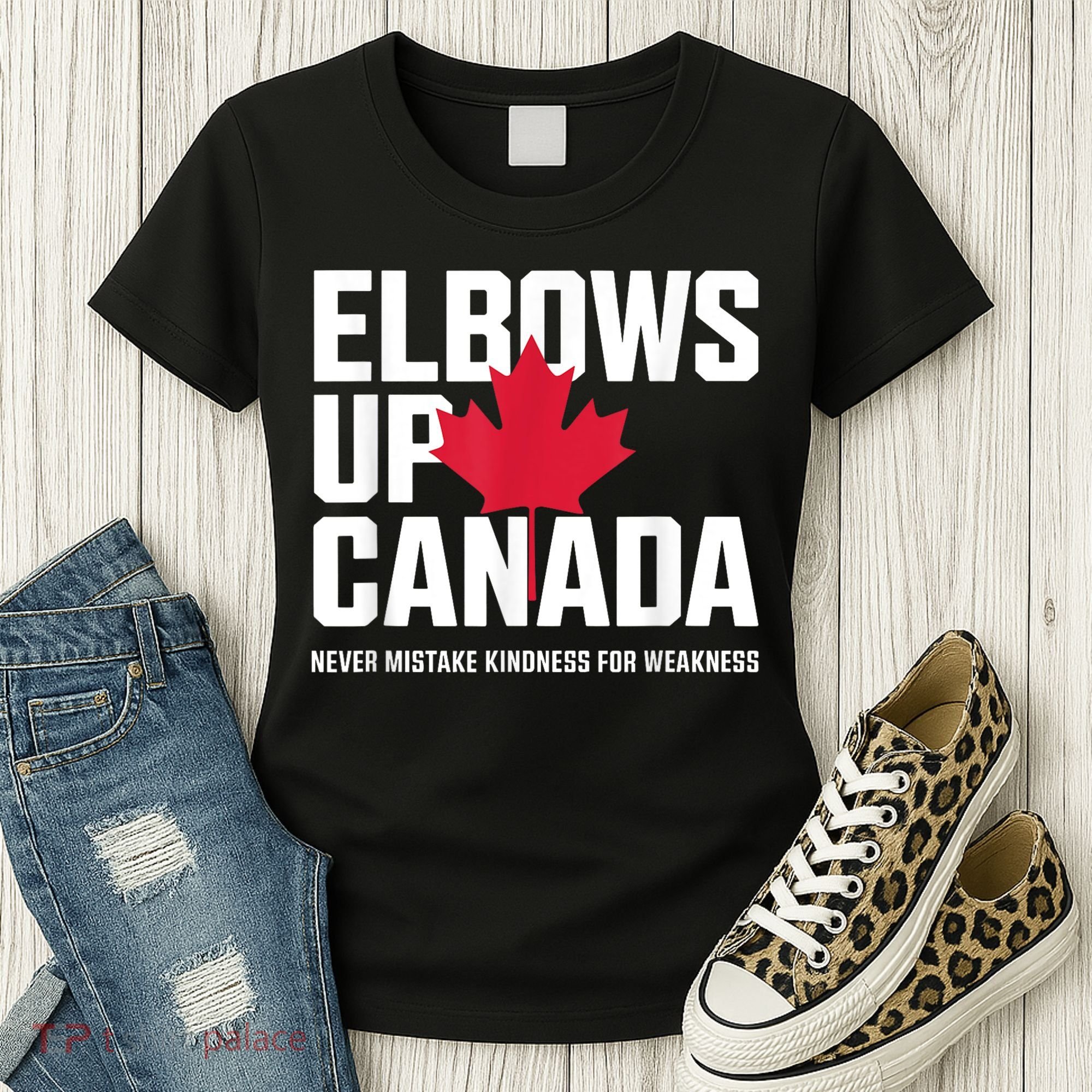 Elbows Up Canada Never Mistake Kindness for Weakness Women's T-Shirt