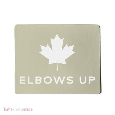 Elbows Up Canada Mousepad