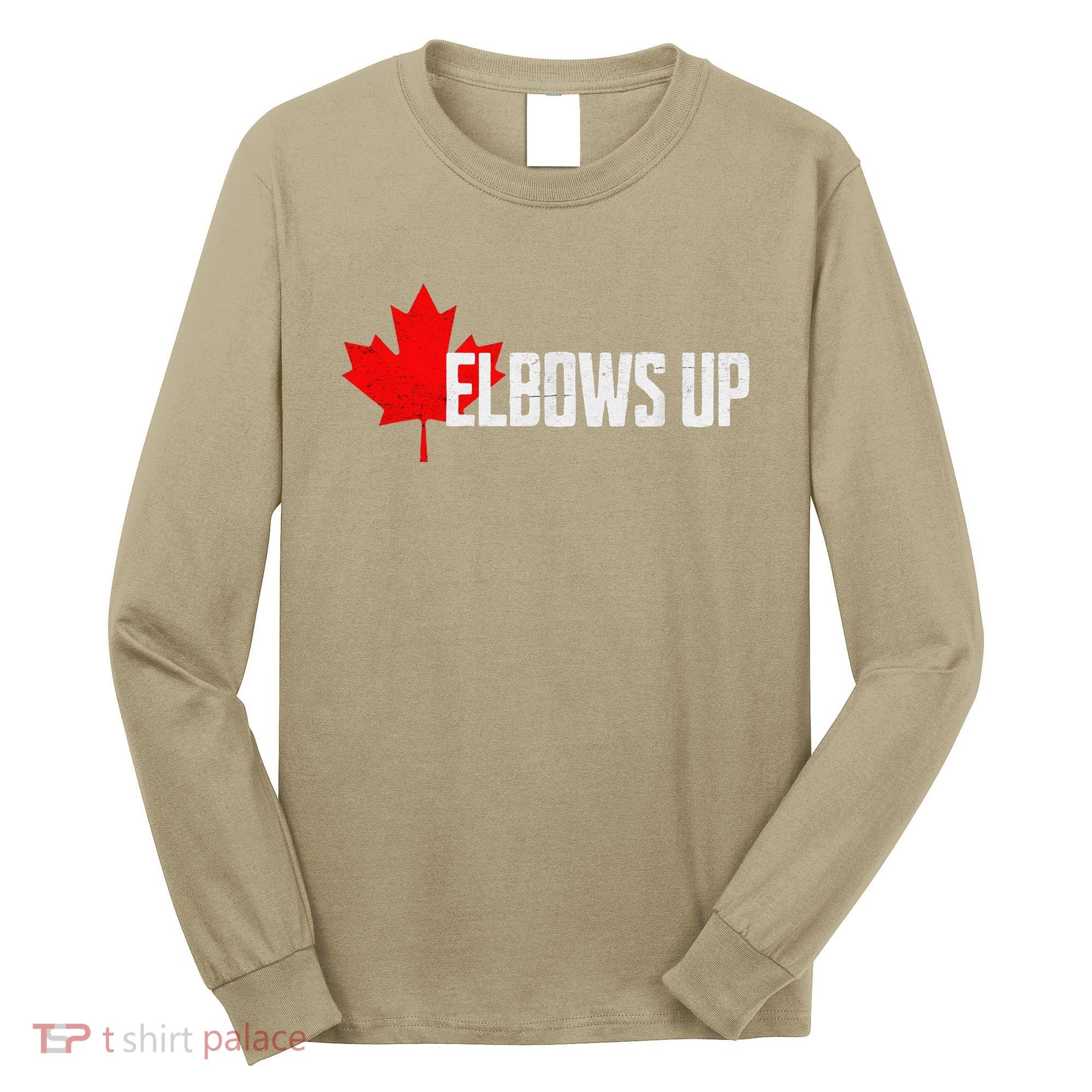 Elbows Up Canada True North Strong and Free Proud Canadian Long Sleeve Shirt