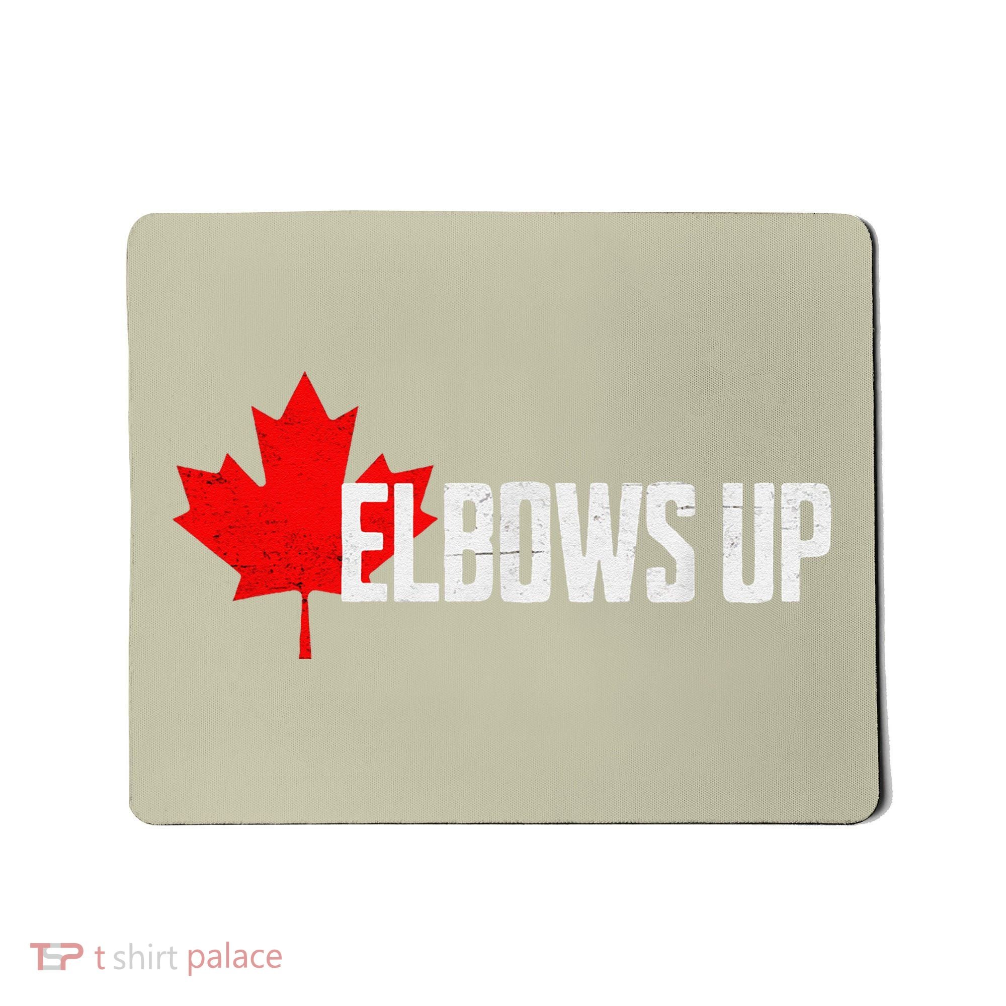 Elbows Up Canada True North Strong and Free Proud Canadian Mousepad