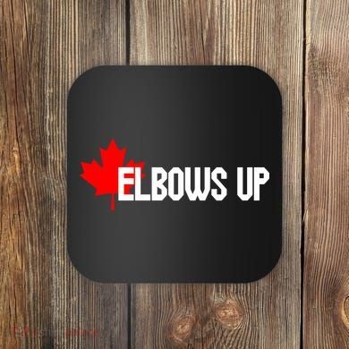 Elbows Up Canada True North Strong and Free Proud Canadian Coaster