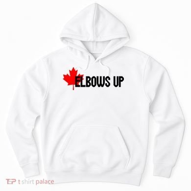 Elbows Up Canada True North Strong and Free Proud Canadian Hoodie