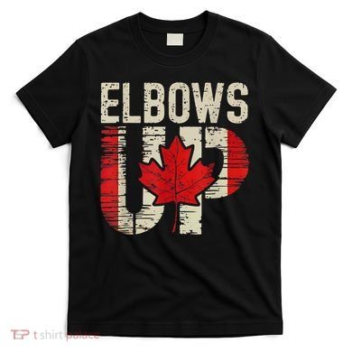 Elbows Up Canada Canadian Flag Retro Elbows Up T-Shirt