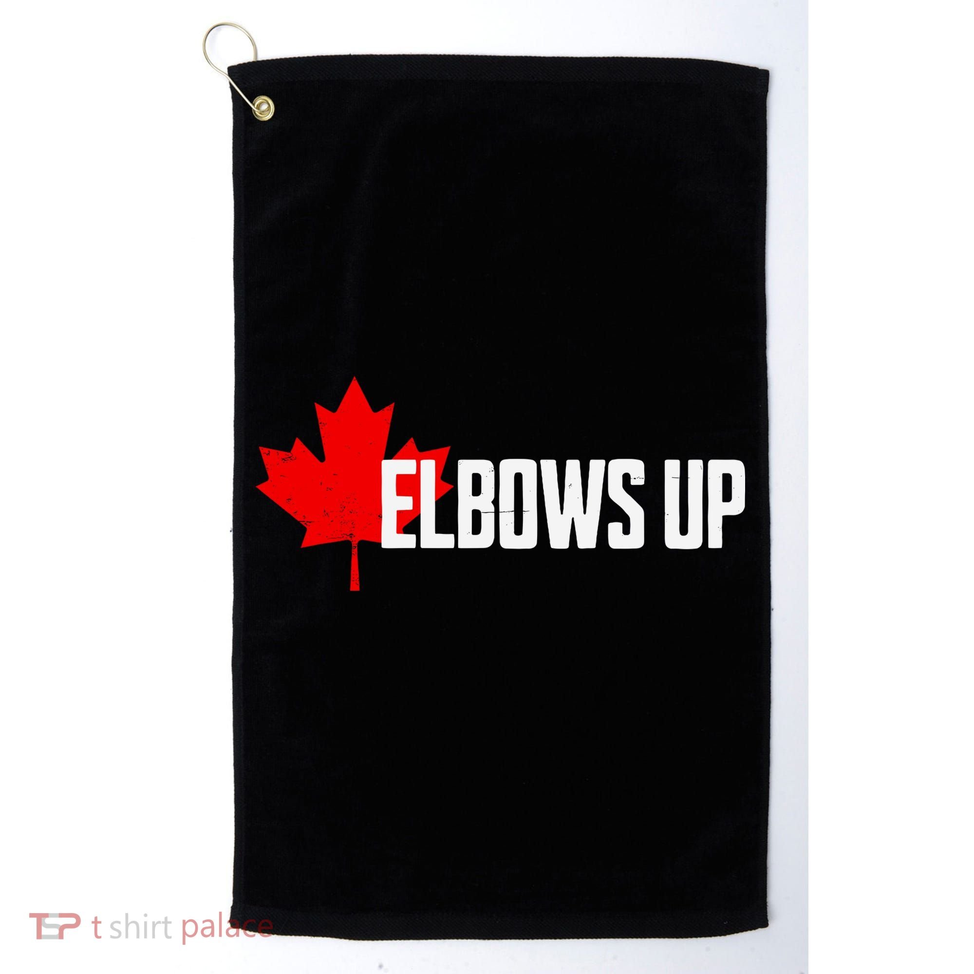 Elbows Up Canada True North Strong And Free Proud Canadian Golf Towel