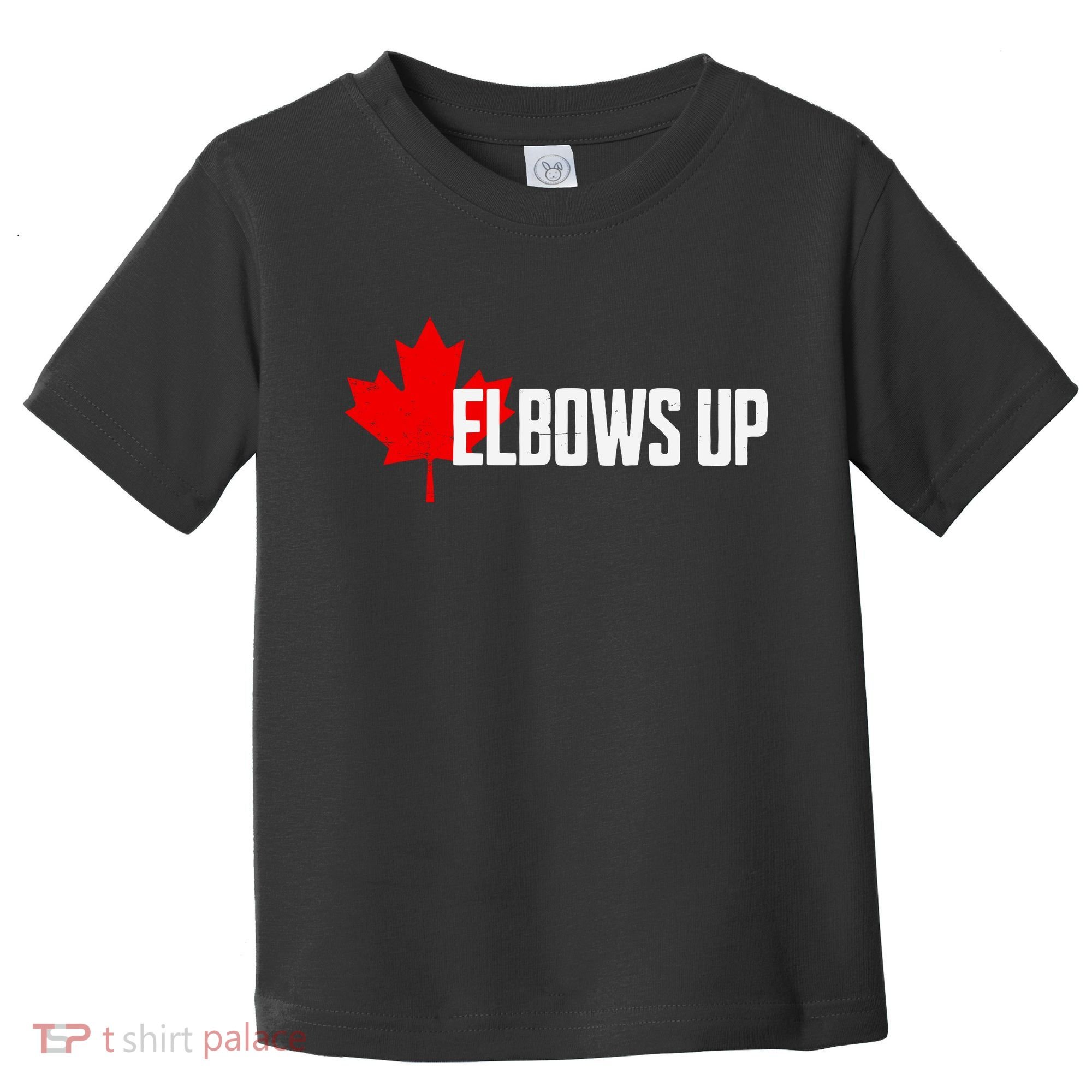 Elbows Up Canada True North Strong And Free Proud Canadian Toddler T-Shirt