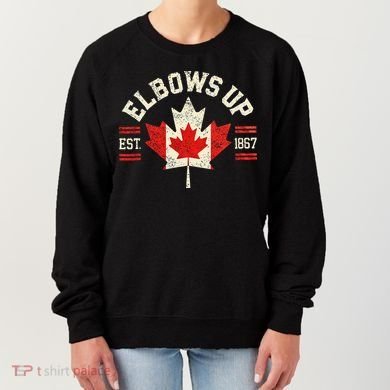 Elbows Up Canada Est 1867 Canadian Strong Canada Women's Sweatshirt