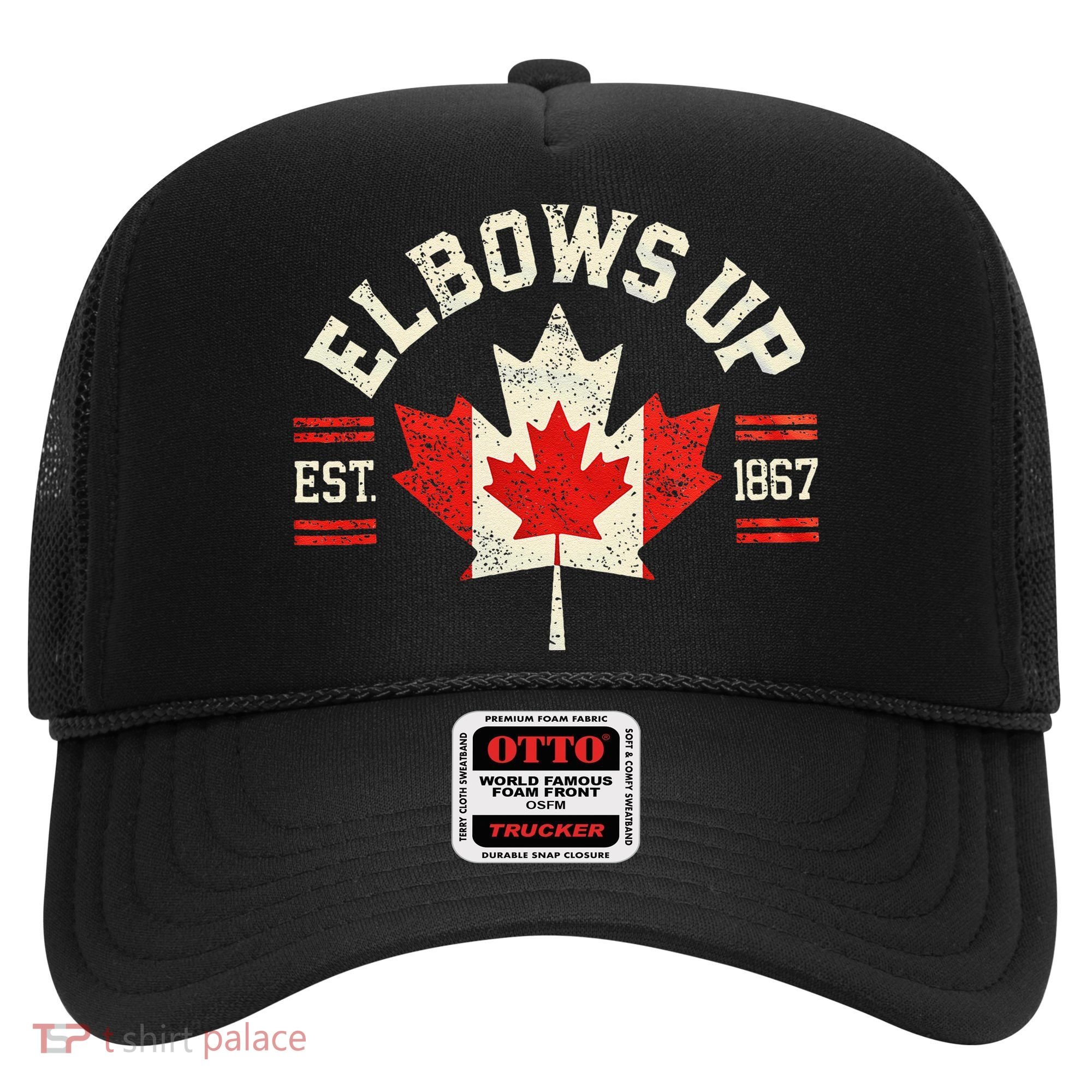 Elbows Up Canada Est 1867 Canadian Strong Canada Hat