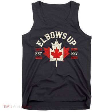 Elbows Up Canada Est 1867 Canadian Strong Canada Tank Top