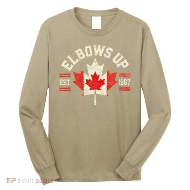 Elbows Up Canada Est 1867 Canadian Strong Canada Long Sleeve Shirt