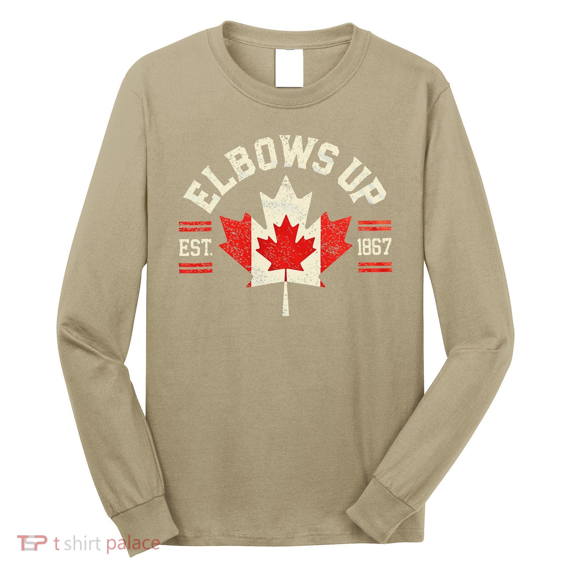 Elbows Up Canada Est 1867 Canadian Strong Canada Long Sleeve Shirt