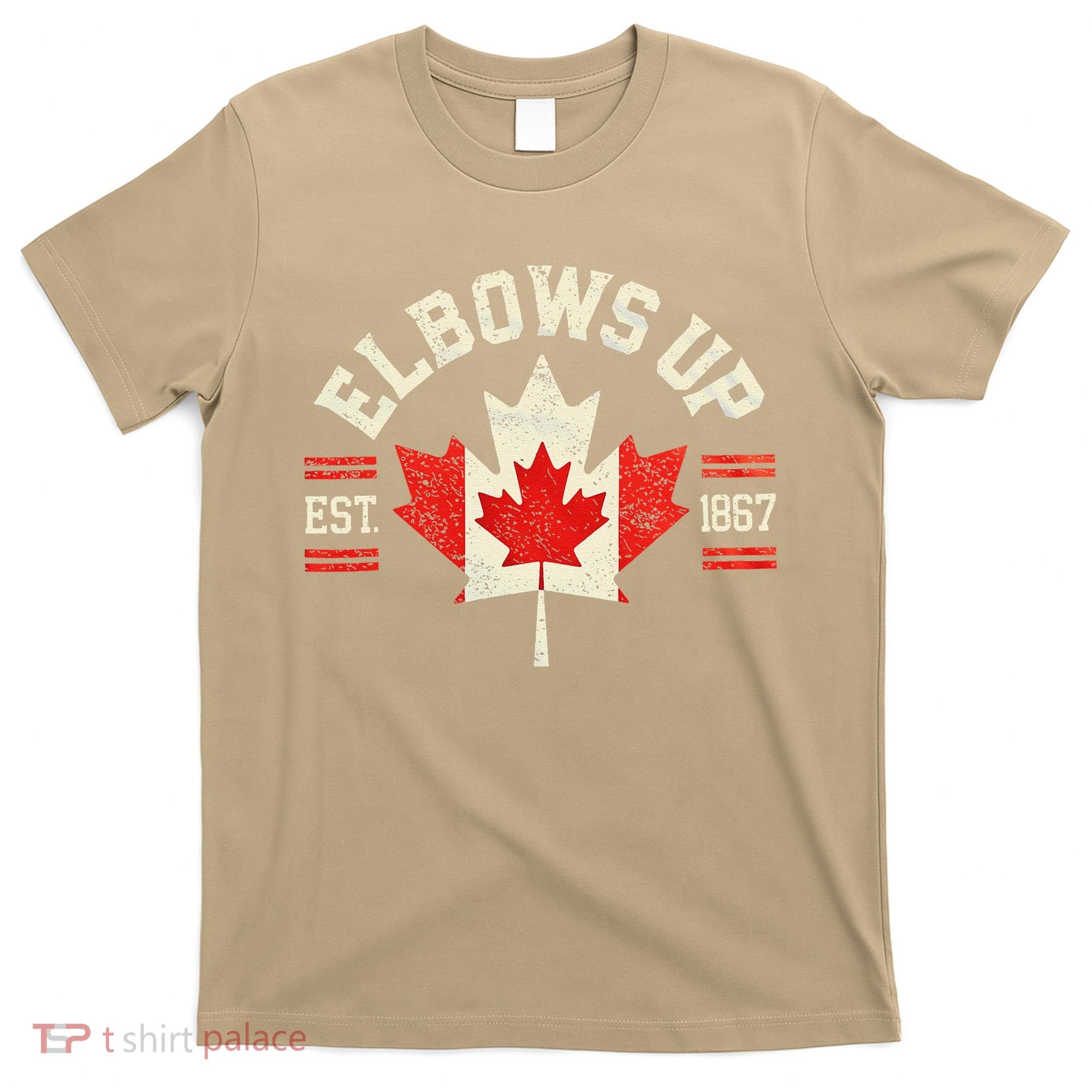 Elbows Up Canada Est 1867 Canadian Strong Canada T-Shirt