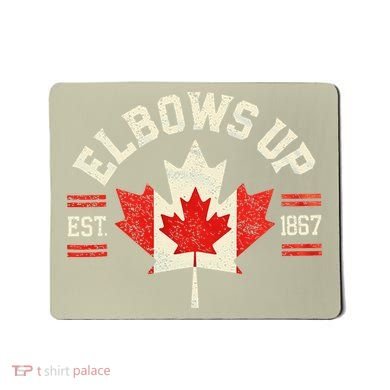 Elbows Up Canada Est 1867 Canadian Strong Canada Mousepad