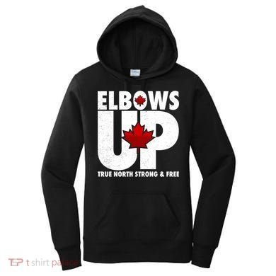 Elbows Up Canada True North Strong and Free Women's Hoodie