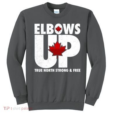 Elbows Up Canada True North Strong and Free Sweatshirt