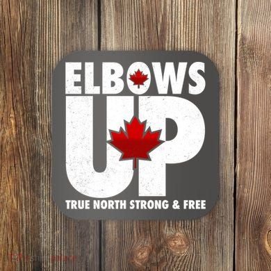 Elbows Up Canada True North Strong and Free Coaster