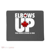 Elbows Up Canada True North Strong and Free Mousepad thumb 0