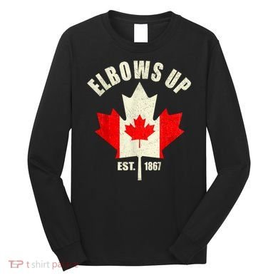 Elbows Up Canada Est 1867 Proud Canadian Strong Canada Long Sleeve Shirt