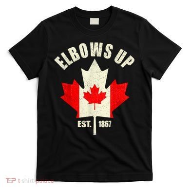 Elbows Up Canada Est 1867 Proud Canadian Strong Canada T-Shirt