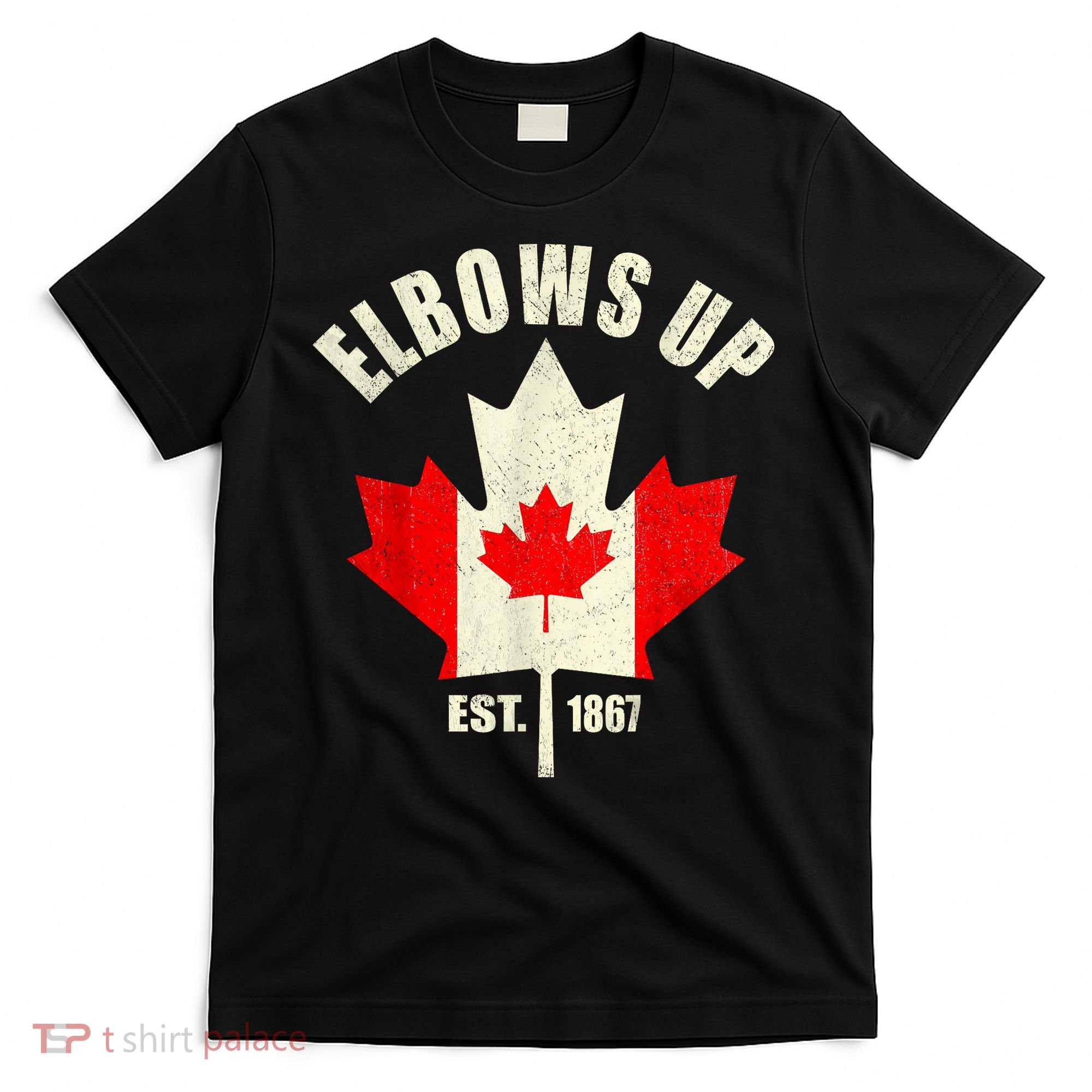 Elbows Up Canada Est 1867 Proud Canadian Strong Canada T-Shirt