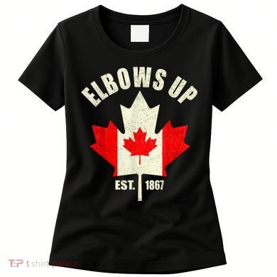 Elbows Up Canada Est 1867 Proud Canadian Strong Canada Women's T-Shirt