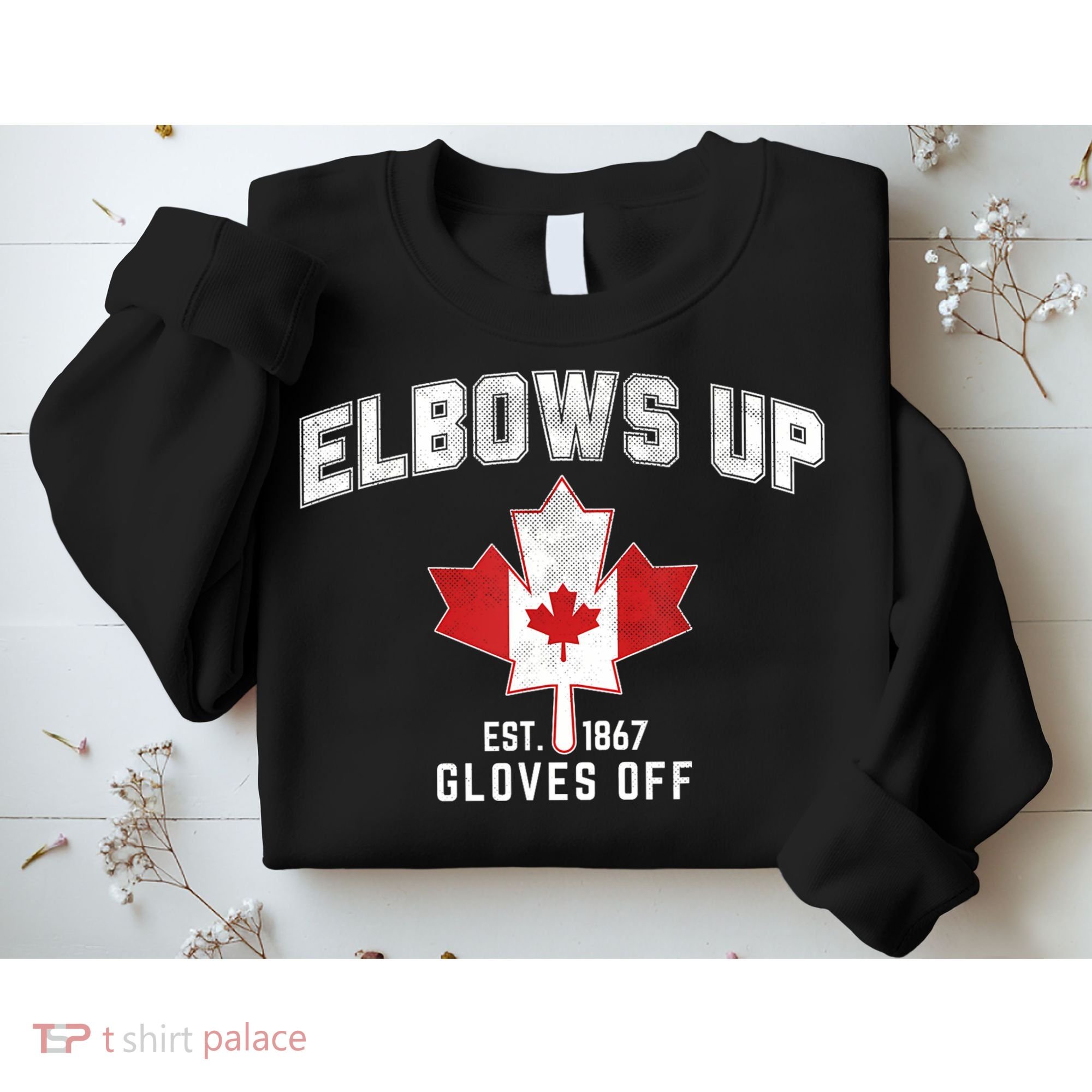 Elbows Up EST 1867 Canadian Maple Leaf Canada Sweatshirt