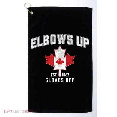 Elbows Up EST 1867 Canadian Maple Leaf Canada Golf Towel