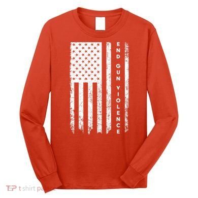 Enough USA Flag End Gun Violence Long Sleeve Shirt