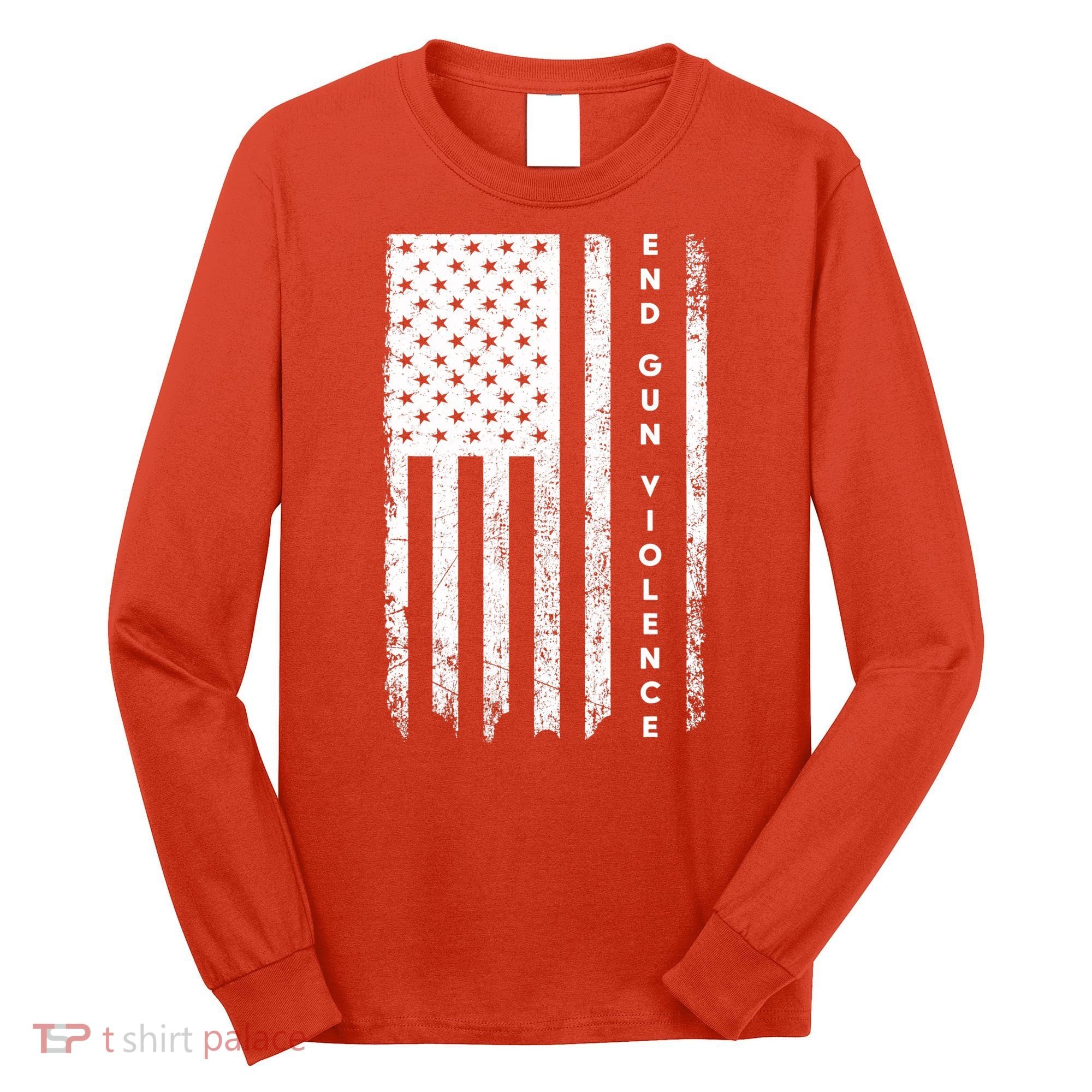 Enough USA Flag End Gun Violence Long Sleeve Shirt