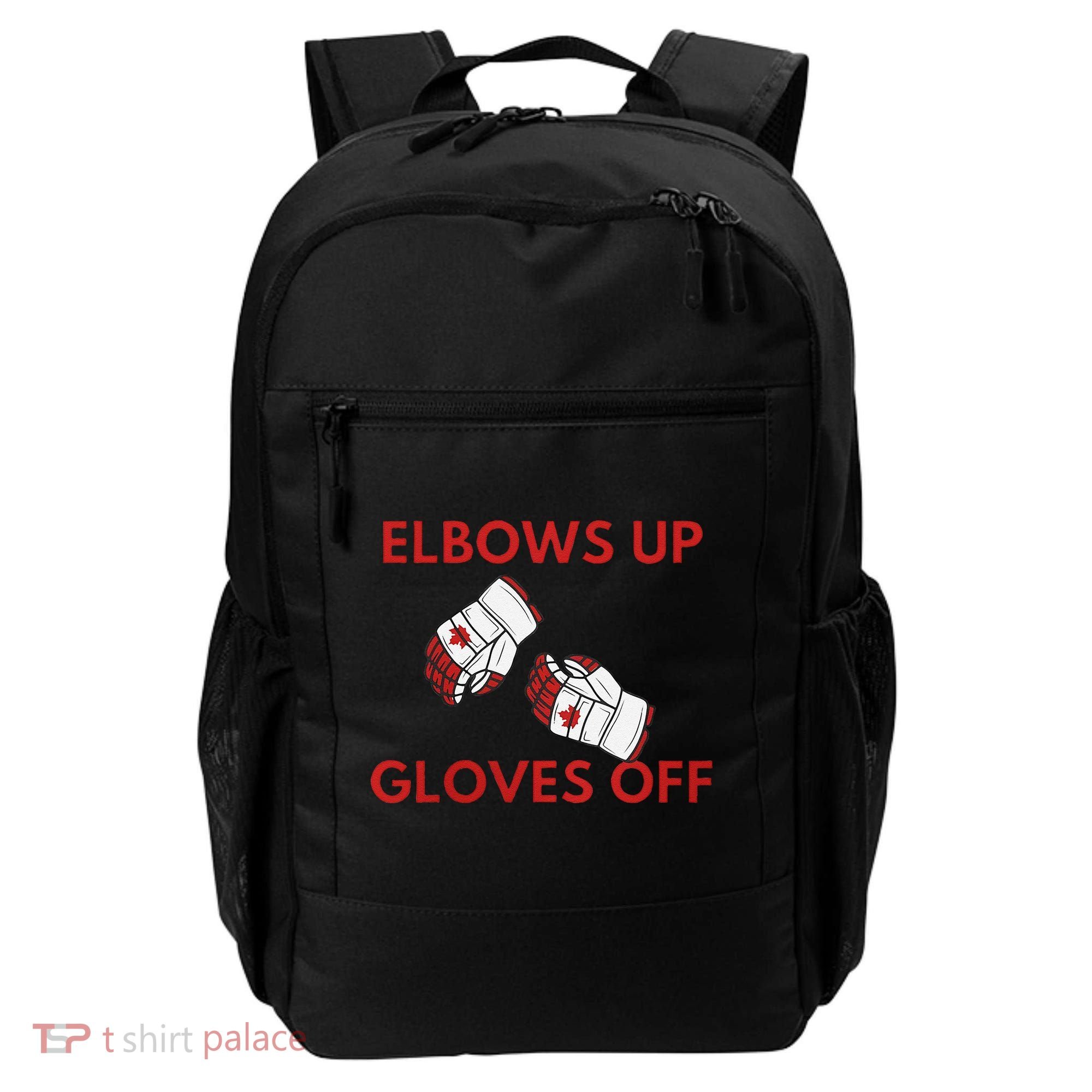 Elbows Up Gloves Off Canada Free Proud Canadian Backpack