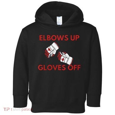 Elbows Up Gloves Off Canada Free Proud Canadian Toddler Hoodie