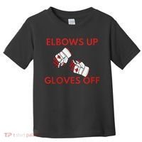 Elbows Up Gloves Off Canada Free Proud Canadian Toddler T-Shirt thumb 0