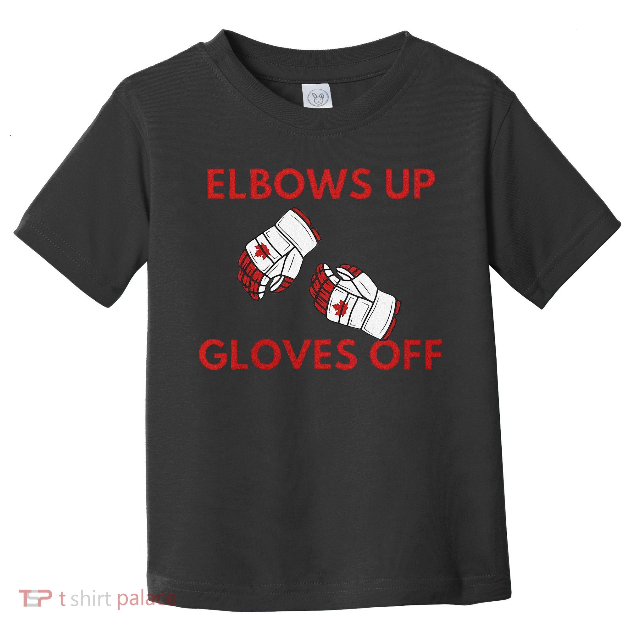 Elbows Up Gloves Off Canada Free Proud Canadian Toddler T-Shirt