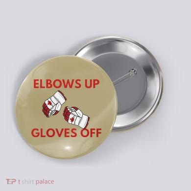 Elbows Up Gloves Off Canada Free Proud Canadian Button