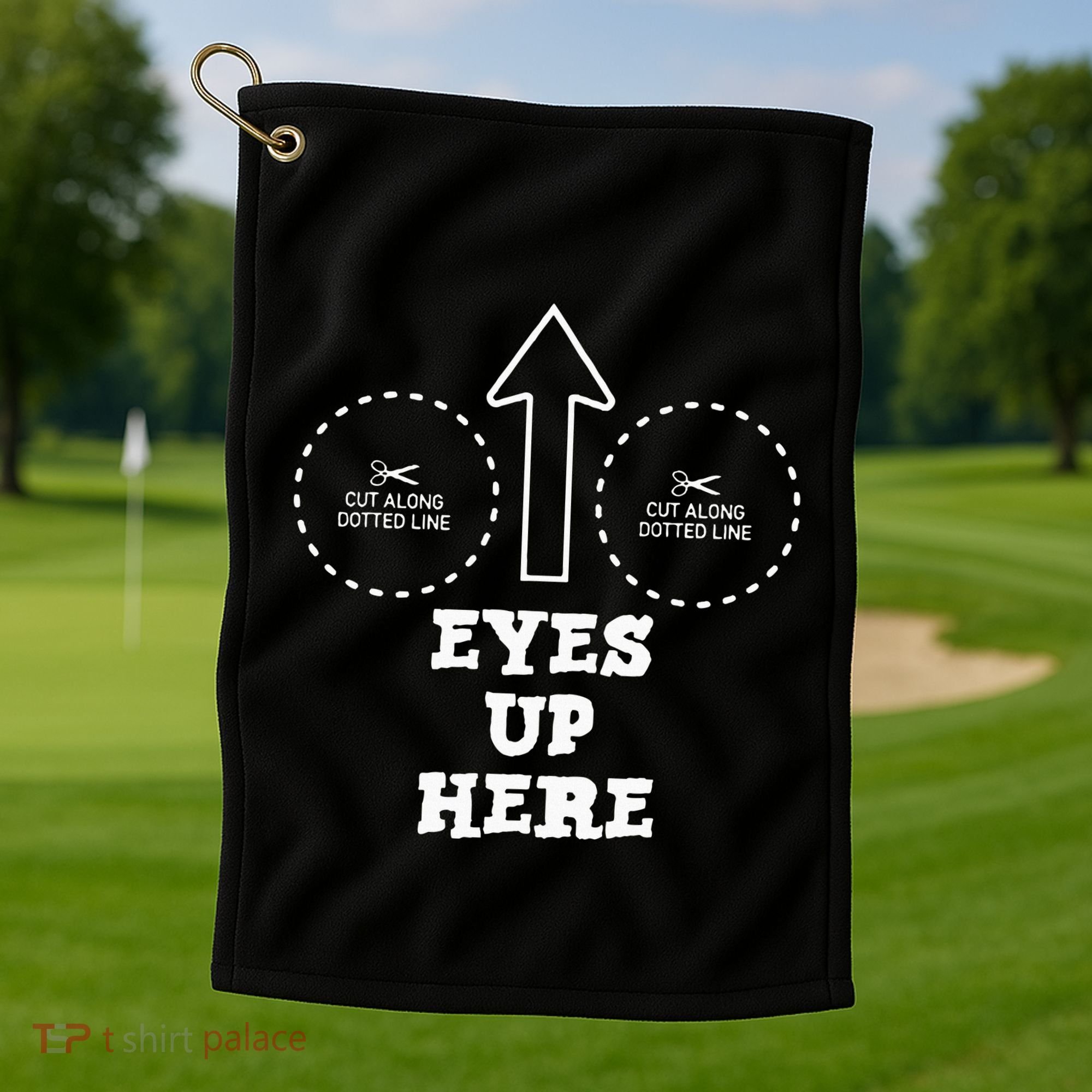 Eyes Up Here With Cut Out For Boobs Golf Towel