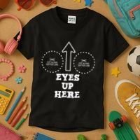 Eyes Up Here With Cut Out For Boobs Kids T-Shirt thumb 3
