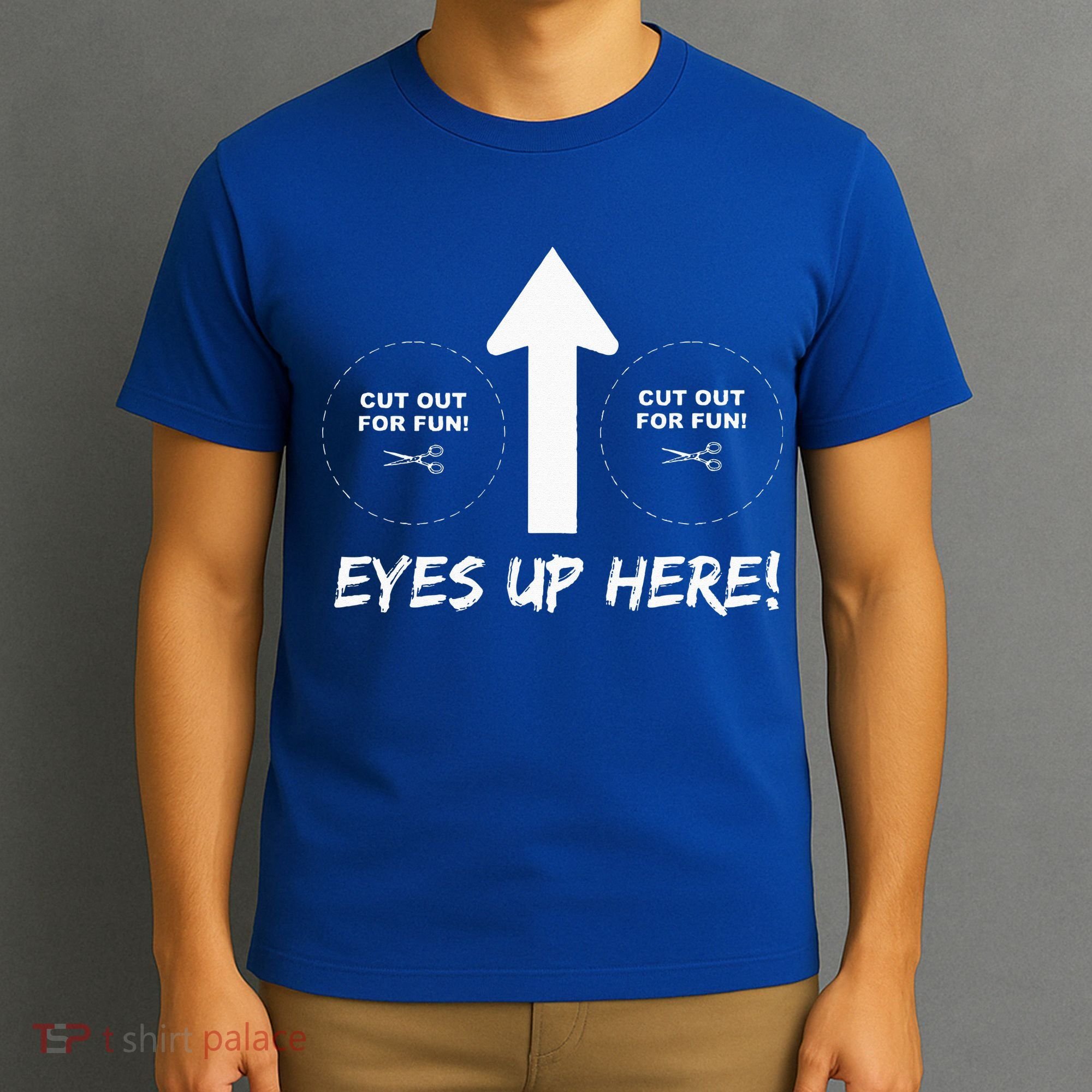 Eyes Up Here With Cutout For Boobs Funny Adult T-Shirt
