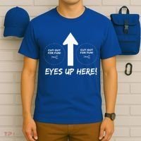 Eyes Up Here With Cutout For Boobs Funny Adult T-Shirt thumb 6