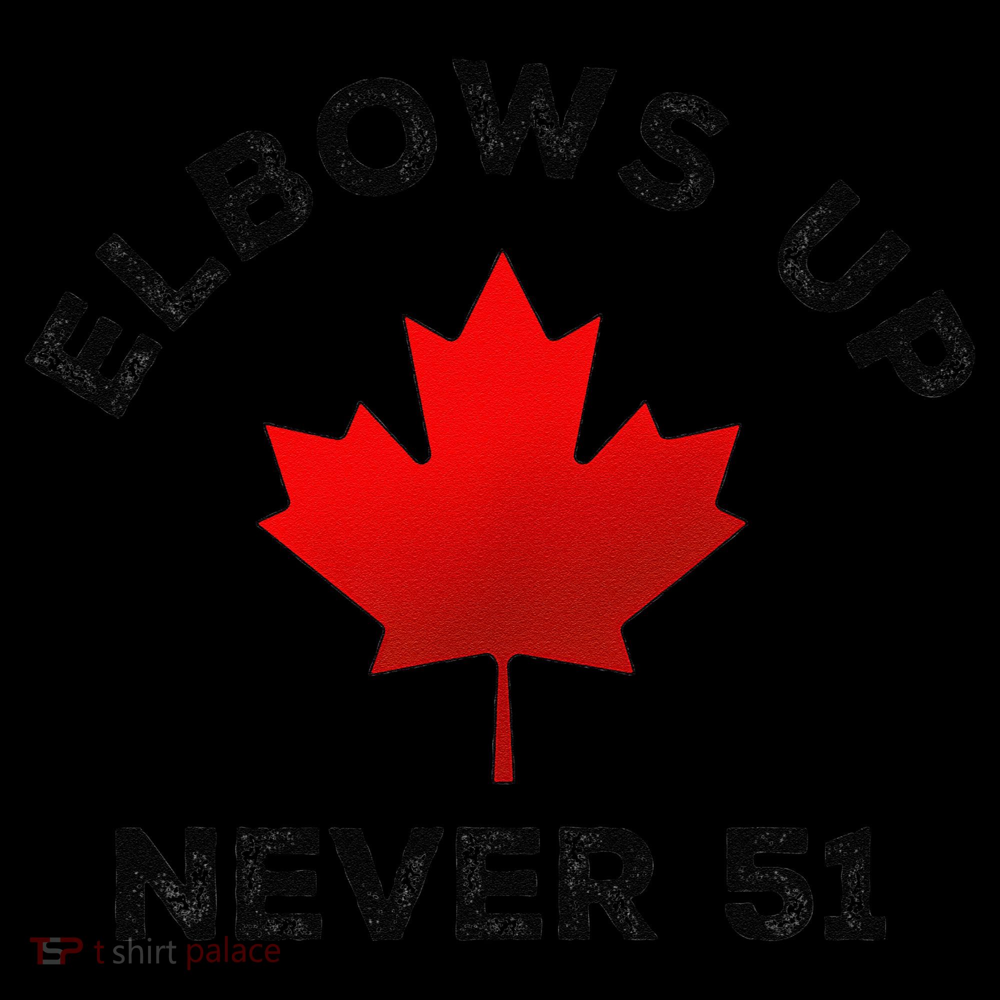 Elbows Up - Never 51 State Canada Flag Stand Strong Bucket Hat