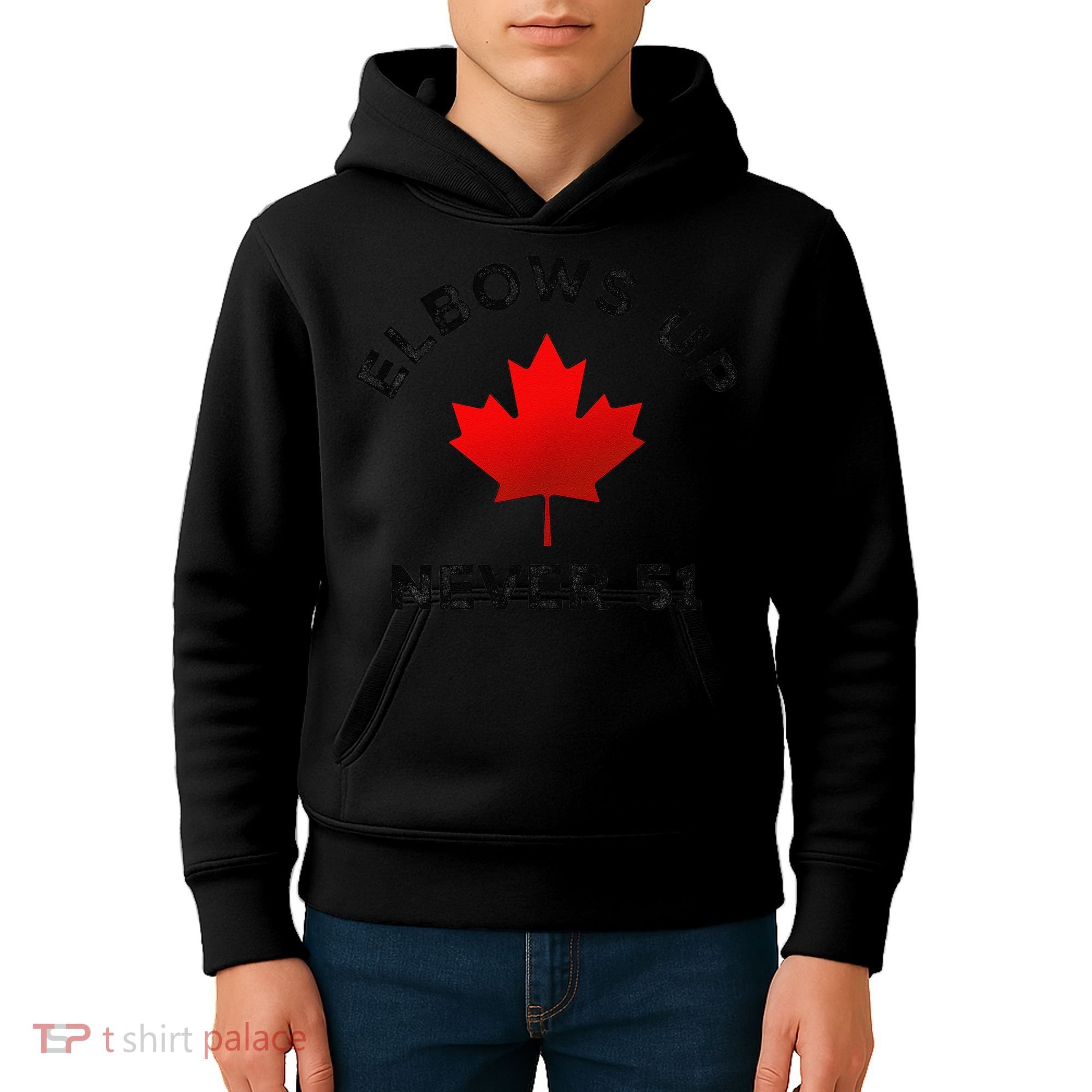 Elbows Up - Never 51 State Canada Flag Stand Strong Kids Hoodie