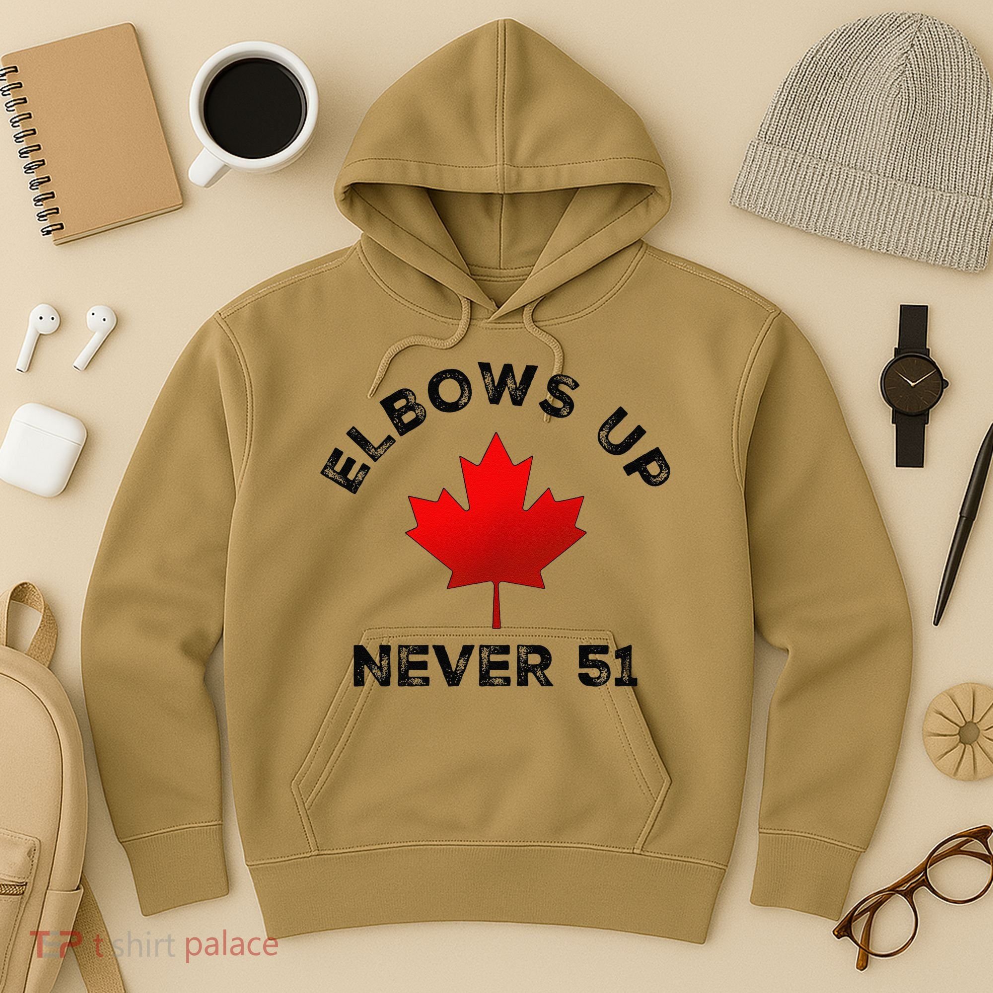 Elbows Up - Never 51 State Canada Flag Stand Strong Hoodie
