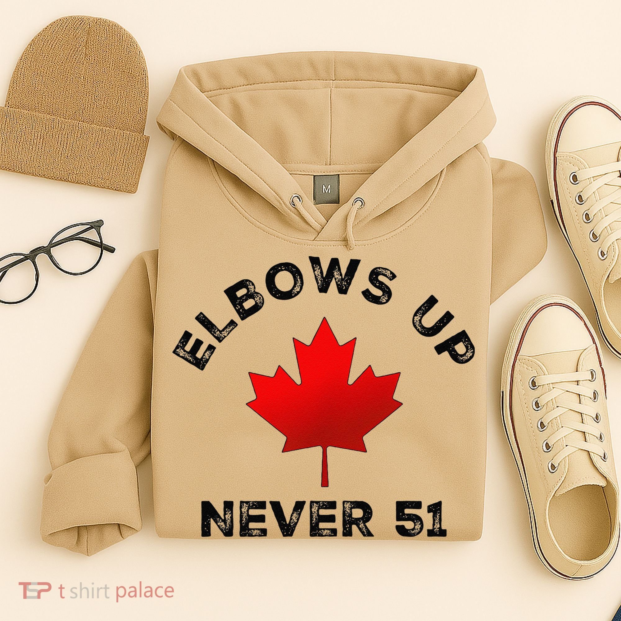 Elbows Up - Never 51 State Canada Flag Stand Strong Hoodie