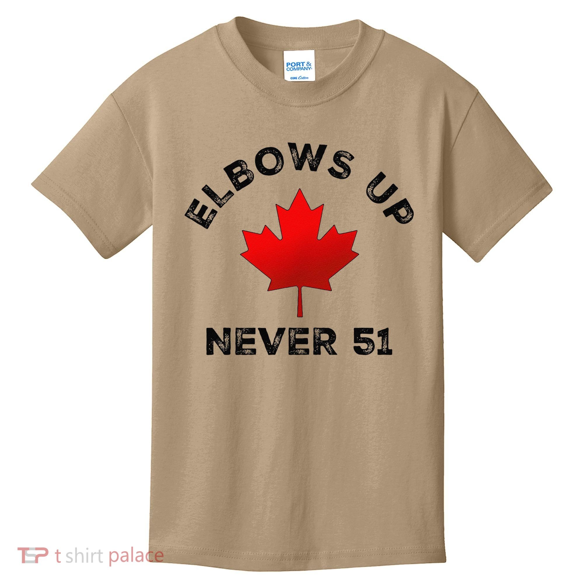 Elbows Up - Never 51 State Canada Flag Stand Strong Kids T-Shirt