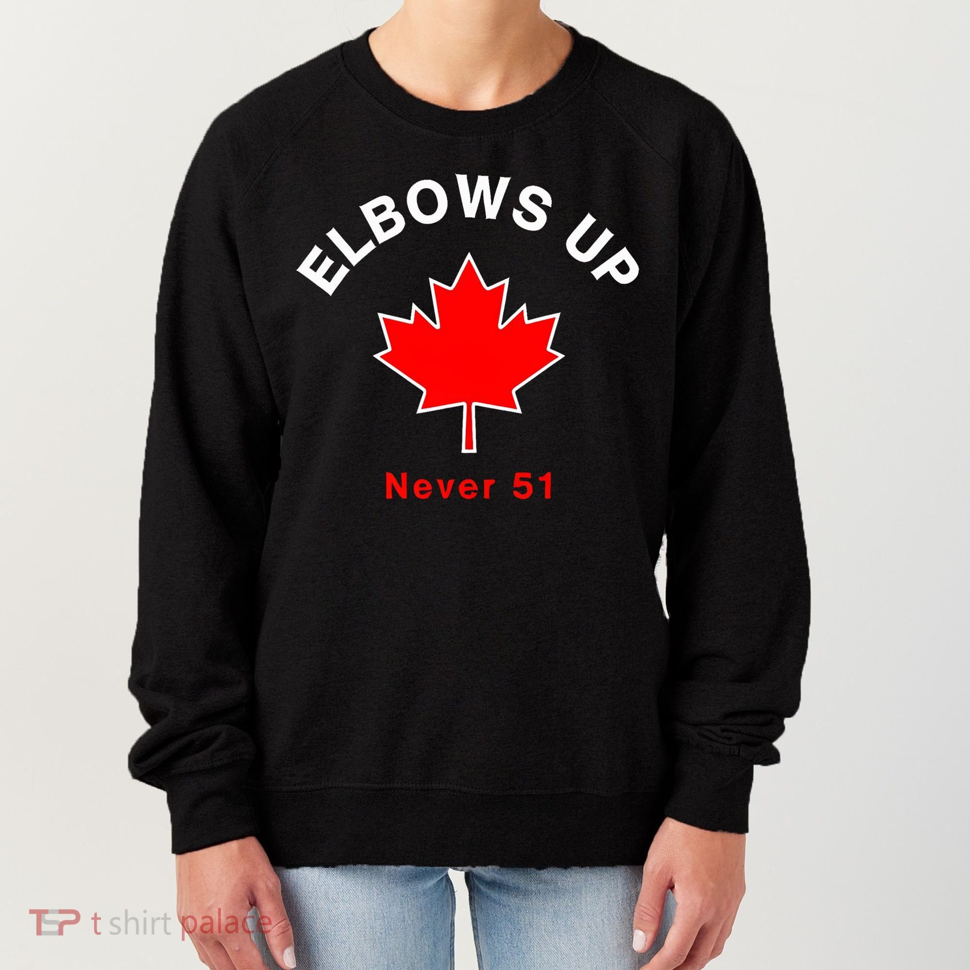 Elbows Up Never 51 Canada Flag Stand Strong Women's Sweatshirt