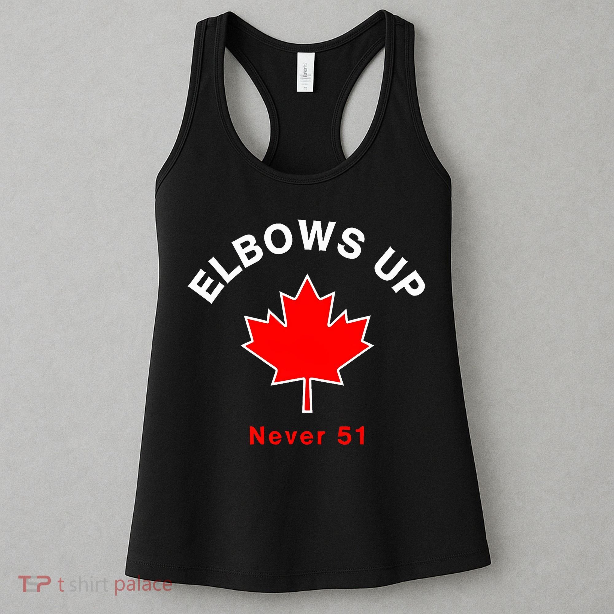 Elbows Up Never 51 Canada Flag Stand Strong Women's Tank Top