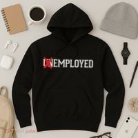 Employed Unemployed New Jobfirst Job Gift Hoodie thumb 3