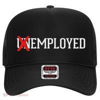 Employed Unemployed New Jobfirst Job Gift Hat thumb 0